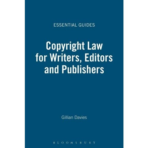 Gillian Davies "Copyright Law for Writers, Editors and Publishers"