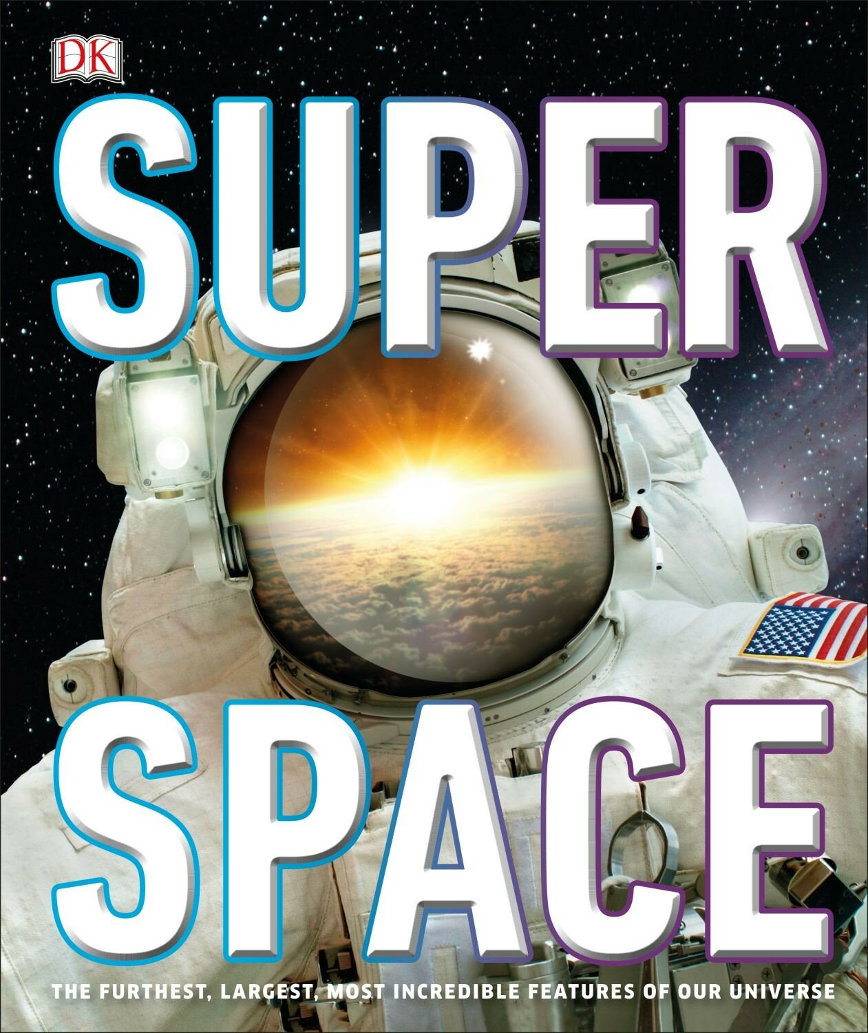 Super Space. The Furthest, Largest, Most Incredible Features Of Our Universe / Gifford Clive / Книга на Английском / Гиффорд Клайв - фото №1