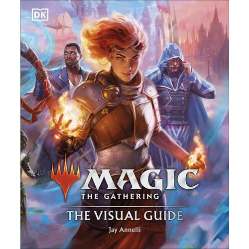 Magic. The Gathering. The Visual Guide | Annelli Jay