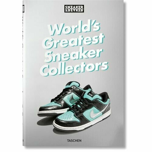 Simon Wood. Sneaker Freaker. World's Greatest Sneaker Collectors