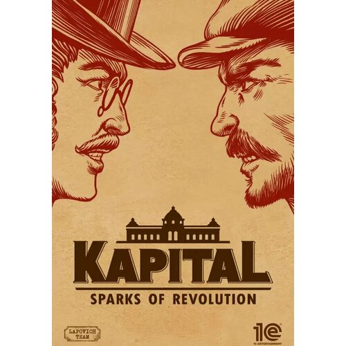 Kapital: Sparks of Revolution (Steam; PC; Регион активации RU+CIS+ASIA+LATAM+TR)