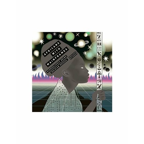 Виниловая пластинка Africans With Mainframes, K.M.T. (5026328003337)