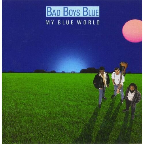 robinson michelle the world made a rainbow Audio CD Bad Boys Blue - My Blue World (1 CD)