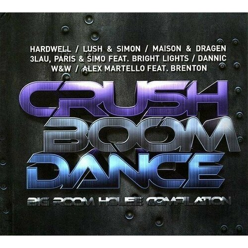 AUDIO CD Various Artists - Crush Boom Dance audio cd pat travers boom boom 1 cd