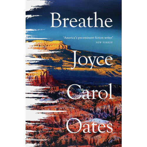 Breathe | Oates Joyce Carol