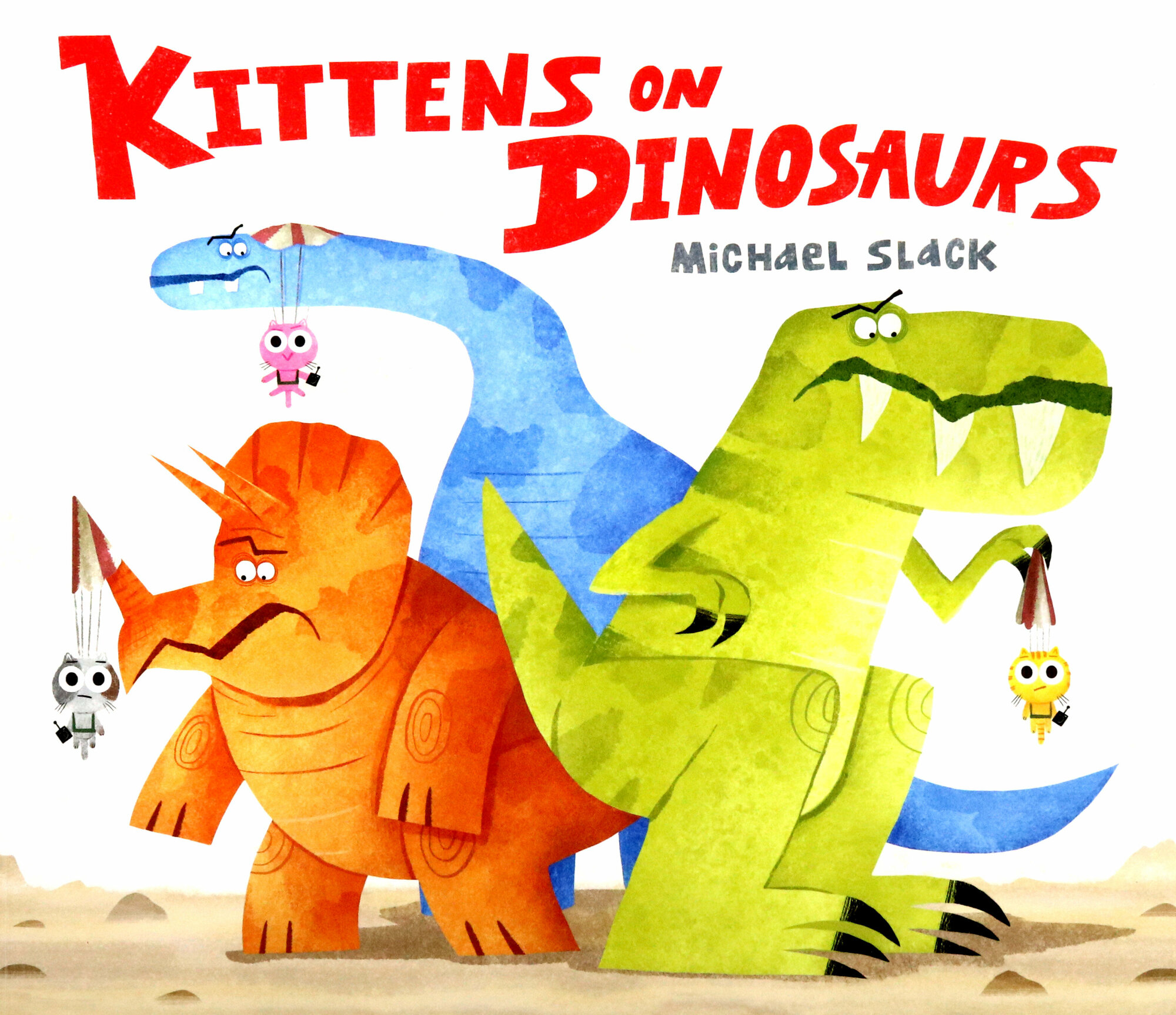 Kittens on Dinosaurs / Slack Michael / Книга на Английском