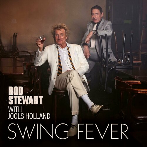 stewart rod виниловая пластинка stewart rod swing fever green Виниловая пластинка Rod Stewart. With Jools Holland Swing Fever (LP)