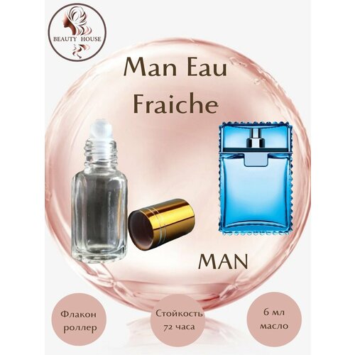 Духи масляные Man Eau Fraiche /масло роллер 6 мл мужские духи масляные man eau fraiche масло спрей 15 мл мужские