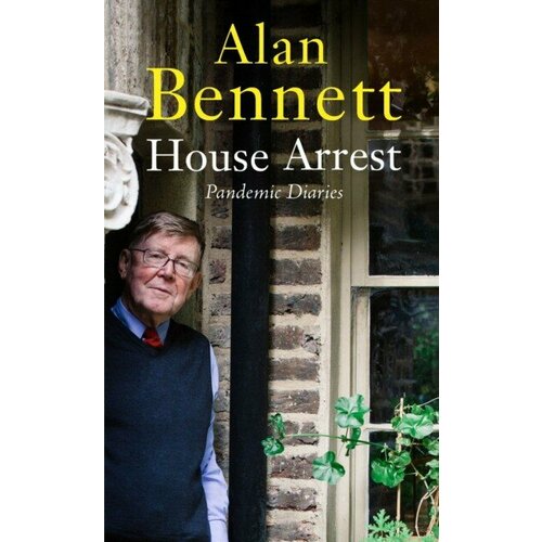 Bennett, Alan "House arrest"