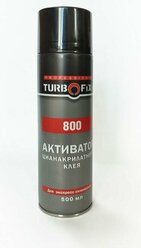 Активатор для цианакрилатного клея (500мл) TurbOfix 800