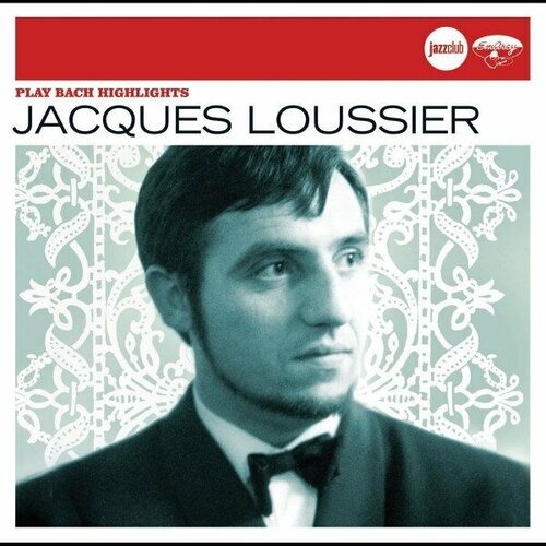 Компакт-диск Warner Jacques Loussier – Play Bach Highlights loussier jacques the very best of play bach