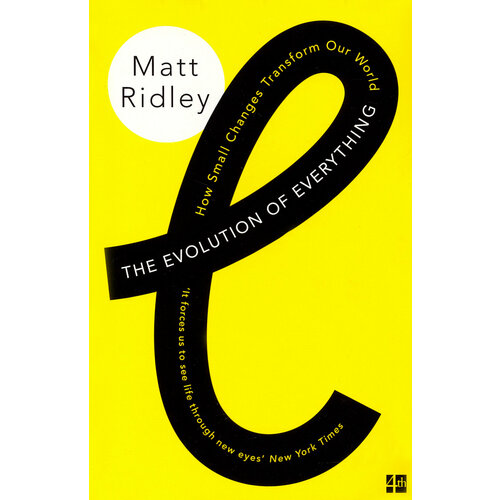 The Evolution of Everything. How Small Changes Transform Our World | Ridley Matt
