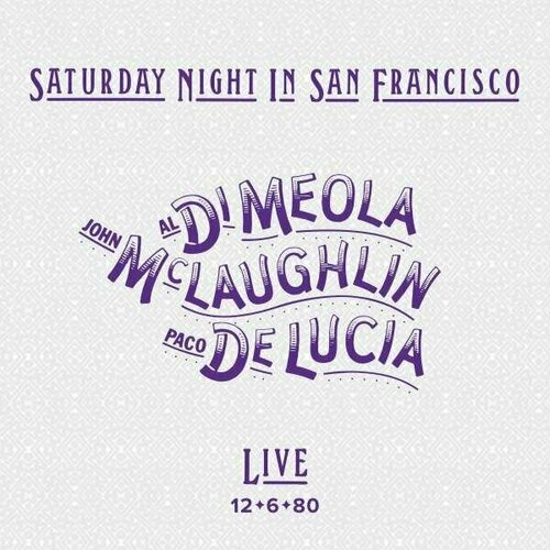 Виниловая пластинка Al Di Meola, John McLaughlin, Paco De Lucia. Saturday Night In San Francisco (LP ) компакт диски columbia legacy john mclaughlin al di meola paco de lucia friday night in san francisco cd