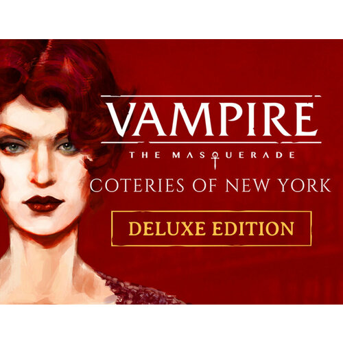 Vampire: The Masquerade - Coteries of New York Deluxe Edition игра vampire the masquerade the new york bundle nintendo switch русские субтитры