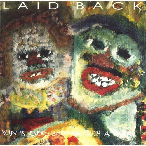 Laid Back Виниловая пластинка Laid Back Why Is Everybody In Such A Hurry v a vox pops 90 s east 17 ebtg catatonia [digipak]