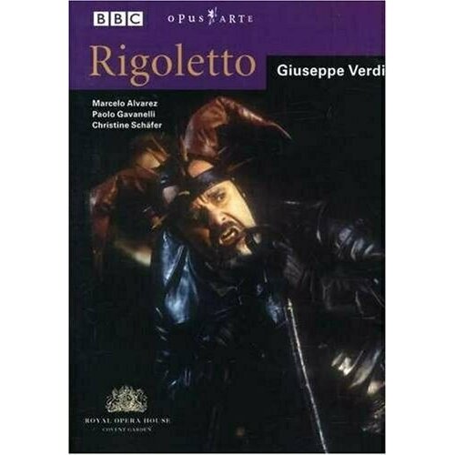 Verdi - Rigoletto / Downes, Gavanelli, Schafer, Alvarez, Royal Opera House. 1 DVD
