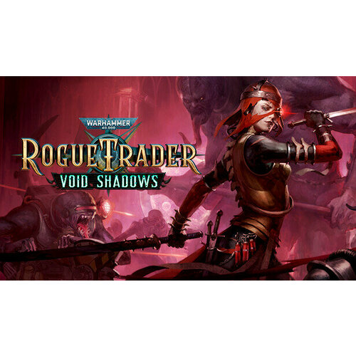 Дополнение Warhammer 40,000: Rogue Trader – Void Shadows для PC (STEAM) (Регион активации: Российская Федерация) (электронная версия)