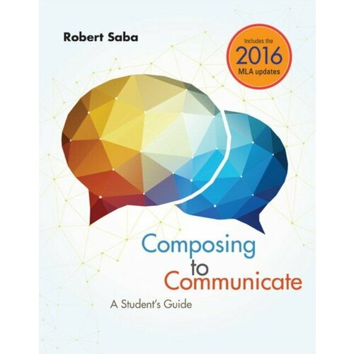 Saba Robert "Composing to Communicate: A Student's Guide"