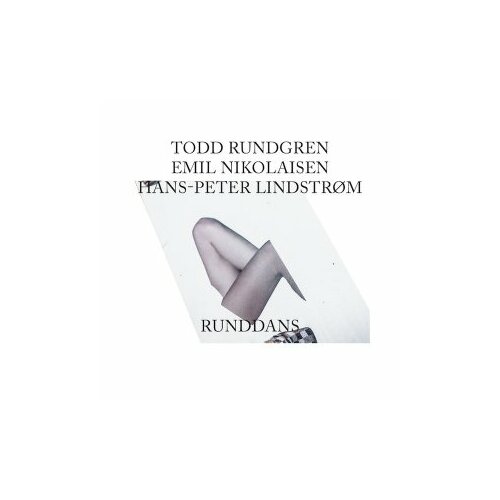 Виниловые пластинки, Smalltown Supersound, TODD RUNDGREN / EMIL NIKOLAISEN / HANS-PETER LINDSTROM - Runddans (LP)