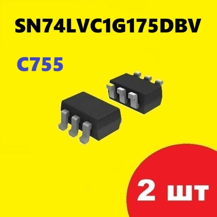 SN74LVC1G175DBV микросхема (2 шт.) корпус SOT-23-6 SMD маркировка C755 схема, аналог SN74LVC1G175DBVR характеристики 74LVC1G175GV,125 цоколевка элемент, datasheet SOT23-6