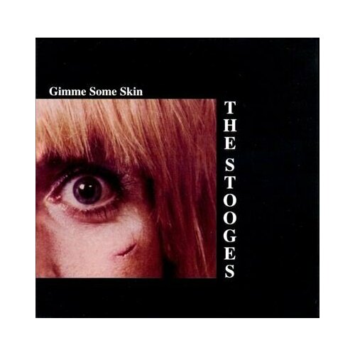 Виниловая пластинка The Stooges - Gimme Some Skin виниловая пластинка stooges the the stooges 0081227323714