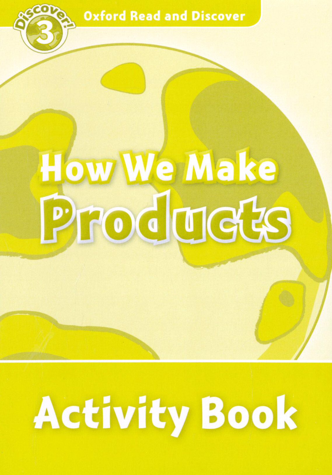 Oxford Read and Discover. Level 3. How We Make Products. Activity Book - фото №3