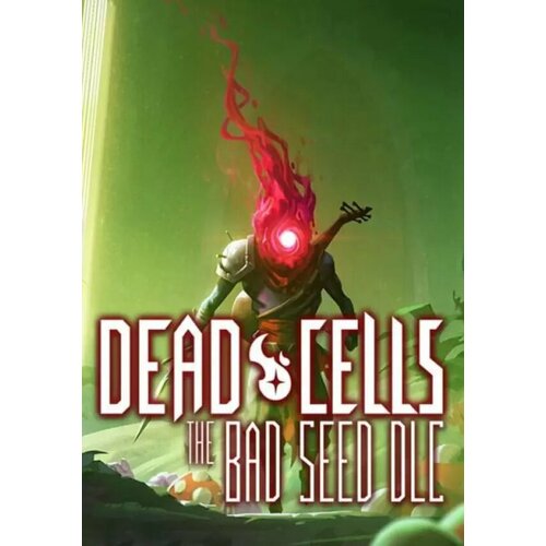 Dead Cells: The Bad Seed (Steam; PC; Регион активации TUR_IND)