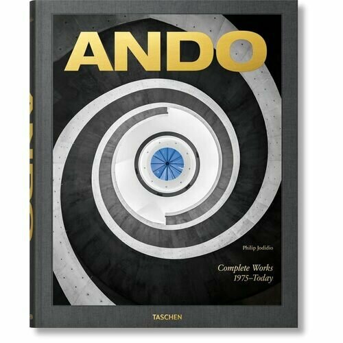 jodidio philip ando complete works 1975 today Philip Jodidio. Ando. Complete Works 1975-Today. 2023 Edition XXL