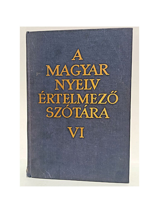 Толковый словарь венгерского языка. A magyar nyelv értelmező szótára. Том 6