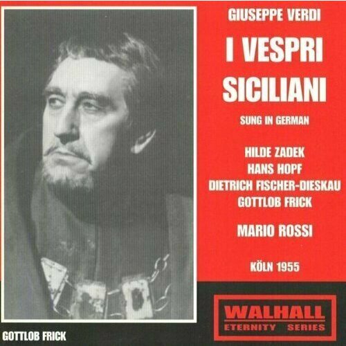 AUDIO CD Verdi, I Vespri Siciliani. (Sung in German by Hilde Zadek, Hans Hopf, Dietrich Fischer-Dieskau, … audio cd rossini guillaume tell anita cerquetti dietrich fischer dieskau 1956