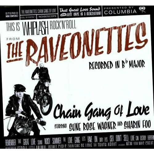 Виниловая пластинка The Raveonettes: Chain Gang Of Love (180g)