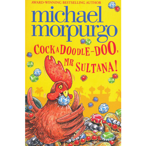 Cockadoodle-Doo, Mr Sultana! | Morpurgo Michael