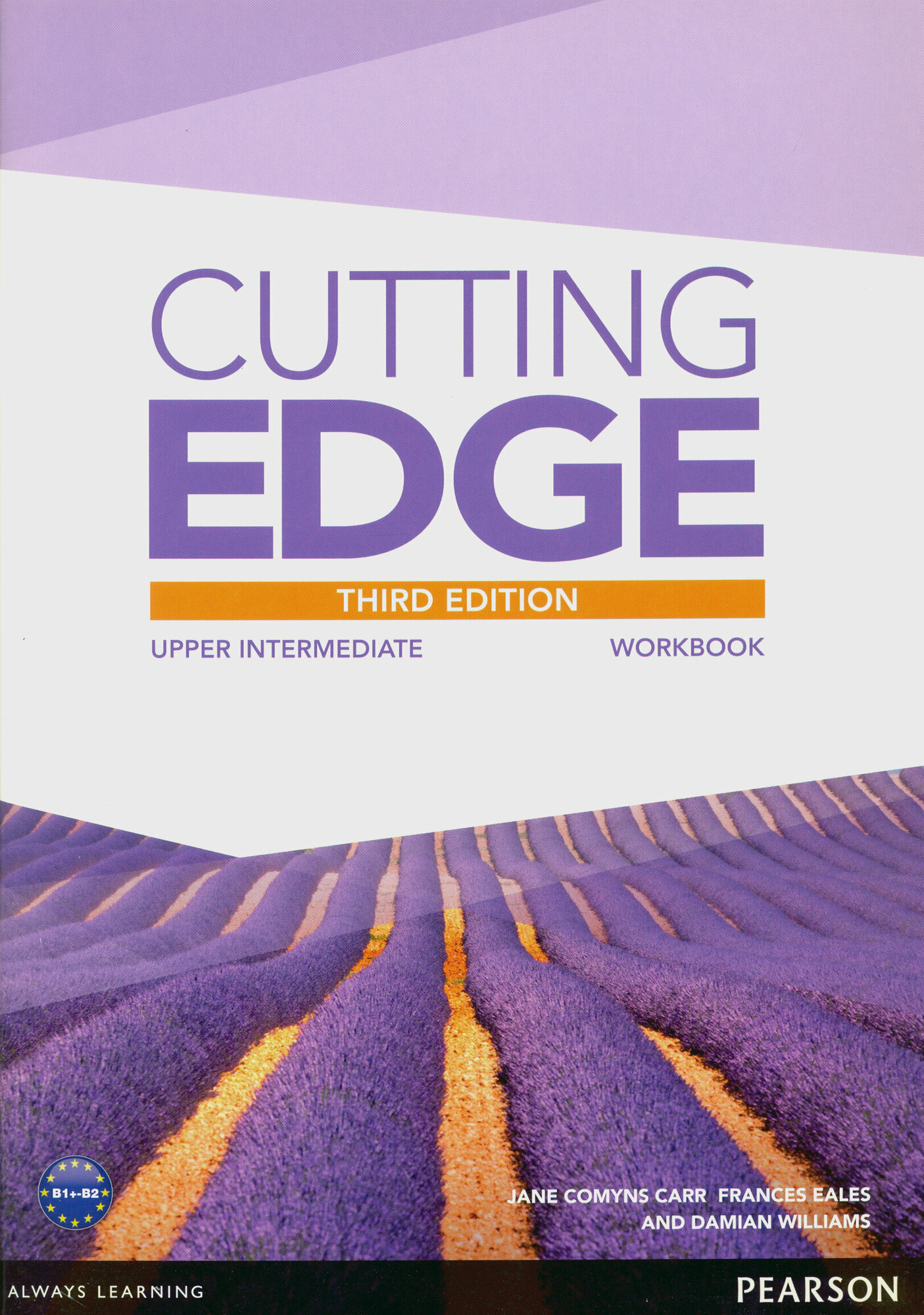 Cutting Edge. 3rd Edition. Upper Intermediate. Workbook without Key / Рабочая тетрадь