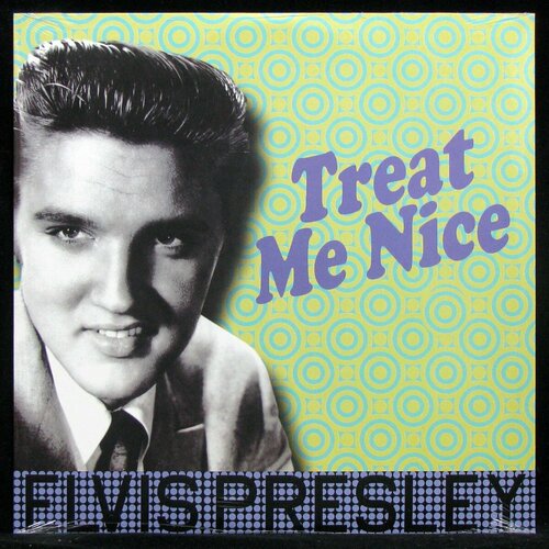 Виниловая пластинка DOM Disques Elvis Presley – Treat Me Nice