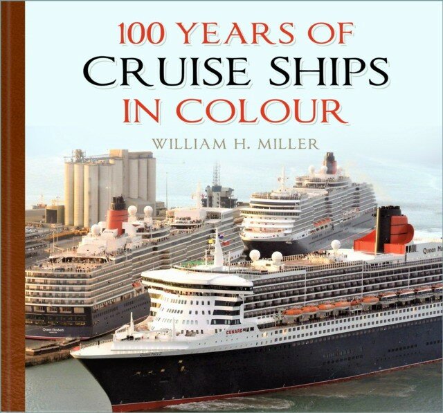 100 years of cruise ships in colour / Miller, William H. - фото №1