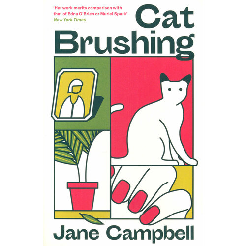 Cat Brushing and Other Stories | Campbell Jane