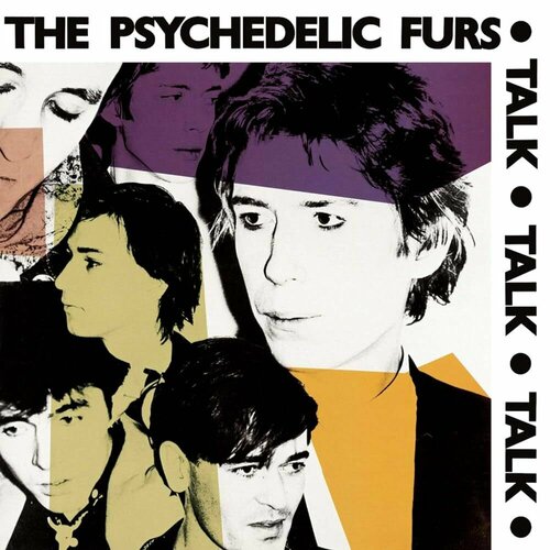 The Psychedelic Furs – Talk Talk Talk talk talk talk talk the party s over colour