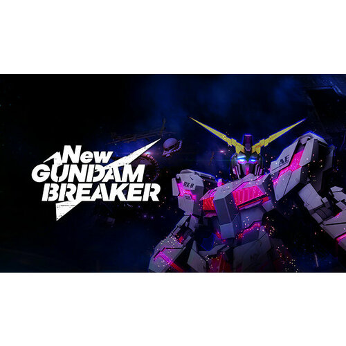 Игра New Gundam Breaker для PC (STEAM) (электронная версия) игра sd gundam battle alliance для pc steam электронная версия