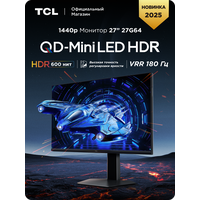 Монитор TCL 27" 27G64 QD-Mini LED HDR 1440p