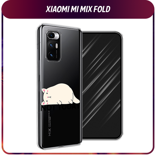 Силиконовый чехол на Xiaomi Mi Mix Fold / Сяоми Ми Микс Фолд Cat not today, прозрачный