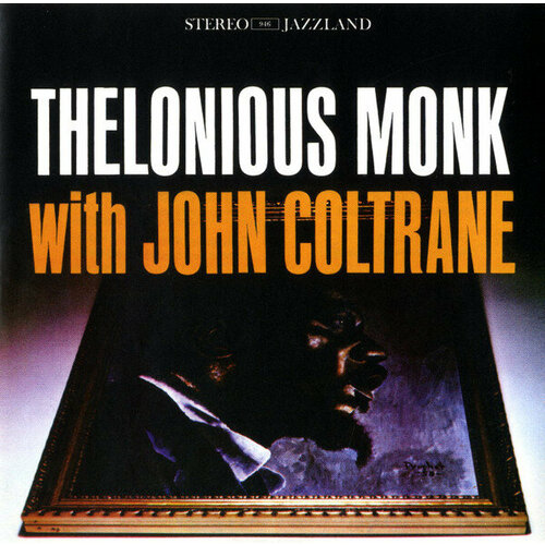 Monk Thelonious CD Monk Thelonious With John Coltrane monk thelonious виниловая пластинка monk thelonious with john coltrane