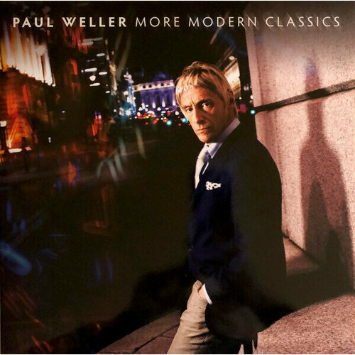 weller paul виниловая пластинка weller paul modern classics the greatest hits Виниловая пластинка Paul Weller: More Modern Classics (180g) (Limited Edition). 2 LP
