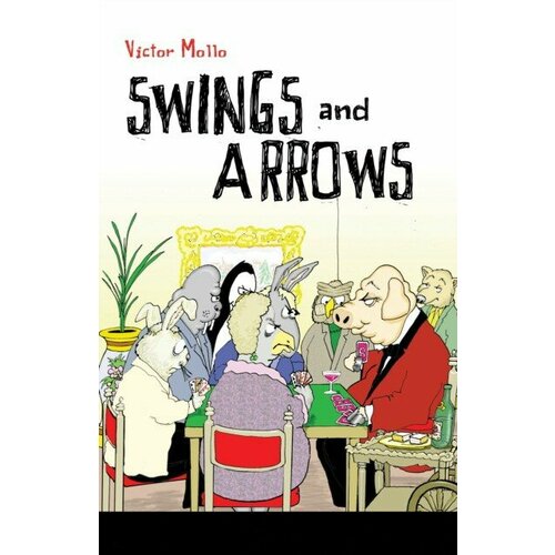 Mollo Victor "Swings and Arrows"