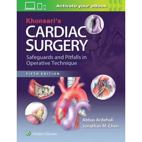 Abbas Ardehali "Khonsari's Cardiac Surgery: Safeguards and Pitfalls in Operative Technique, 5e"