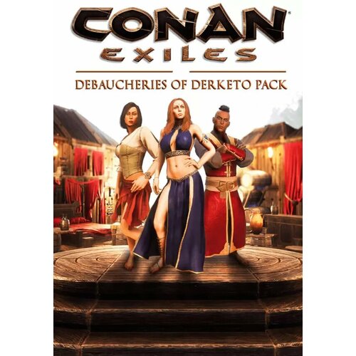 Conan Exiles: Debaucheries of Derketo Pack DLC (Steam; PC; Регион активации РФ, СНГ, Турция) conan exiles debaucheries of derketo pack дополнение [pc цифровая версия] цифровая версия
