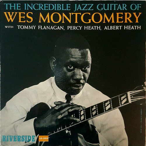 Виниловая пластинка Wes Montgomery / The Incredible Jazz Guitar Of Wes Montgomery (1LP)