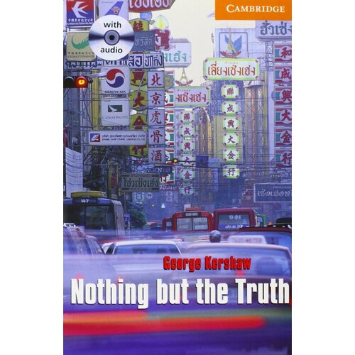 Cambridge English Readers Level 4 Nothing but the Truth (with Audio CD)