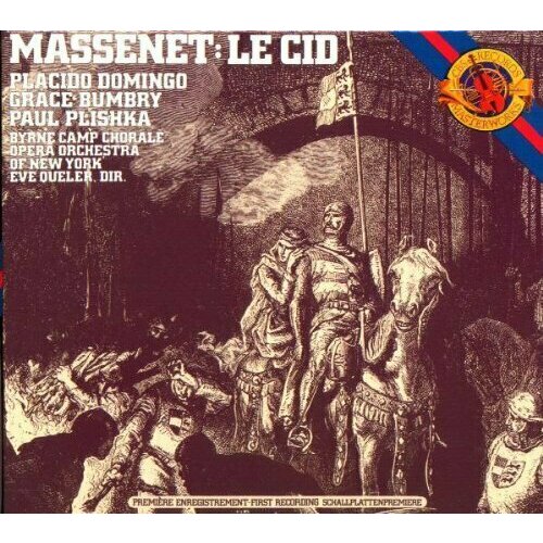 Massenet: Le Cid. - Eve Queler corneille pierre le cid