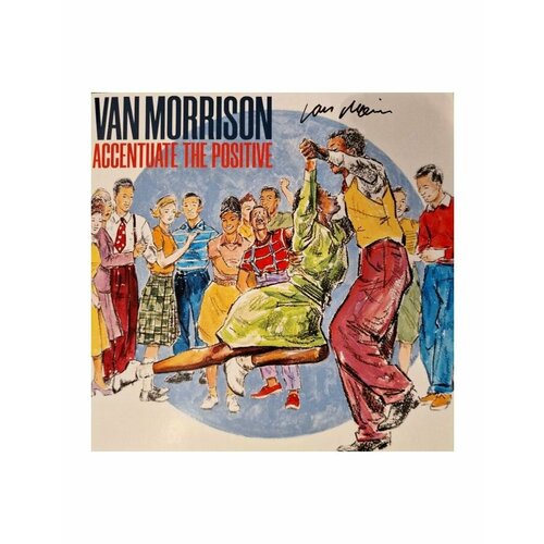 Виниловая пластинка Morrison, Van, Accentuate The Positive (coloured) (0044003369665)