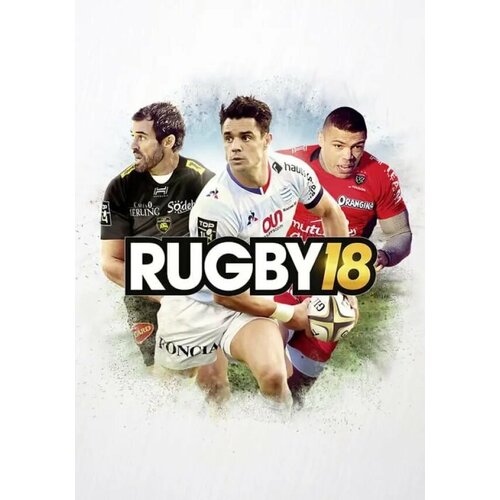 Rugby 18 (Steam; PC; Регион активации РФ, СНГ)